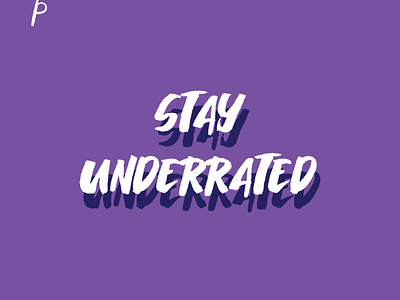 Stay Underrated by Yaumil Putra aesthetic cute design font quotes underrated words