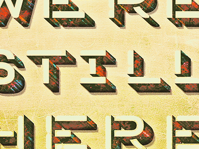 We're still here lettering texture typography