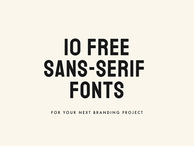 10 FREE Sans-Serif Fonts brand identity branding font fonts free fonts freebies freelancer logo minimal resources sans serif sans serif font type typography