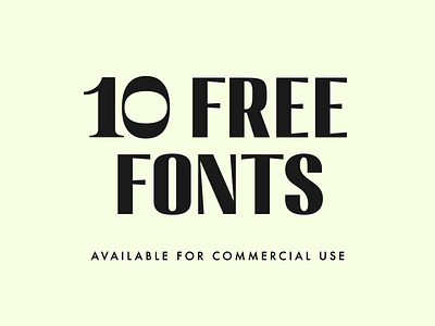 10 Free Fonts For Commercial Use brand identity branding font design fonts free free fonts freebies logo type typography