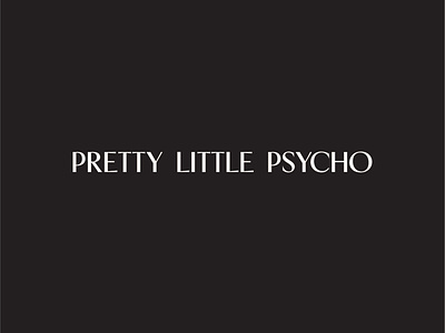 Pretty Little Psycho Wordmark