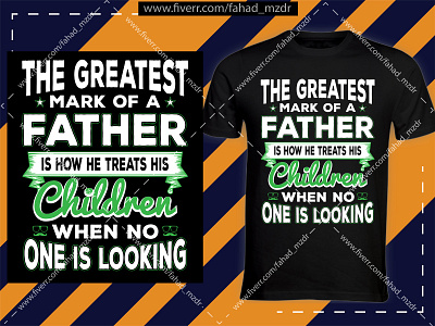 The greatest mark of a father is how