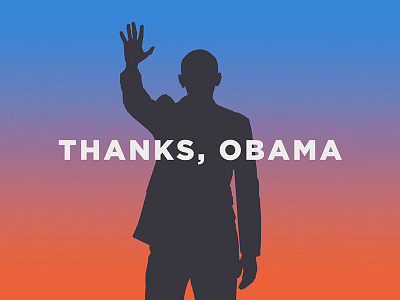 Thanks, Obama