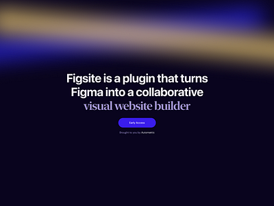 Introducing Figsite beta button cta dark design figma form gradient startup typography ui