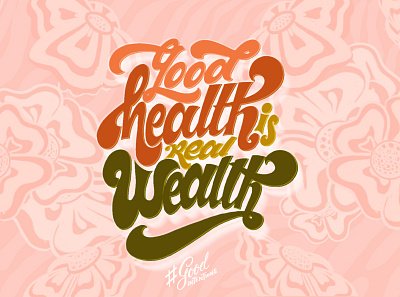 Good Health Is Real Wealth design editorial illustration illustraion illustration illustration design illustration digital lettering lettering art typography wallpaper wellness