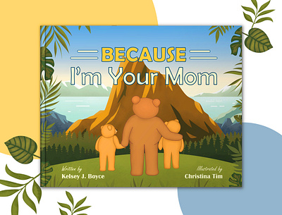 Illustrated book "Because I'm Your Mom" art bear bears book book cover card children children book cover design digital graphic design illustration illustrator kids kubs story