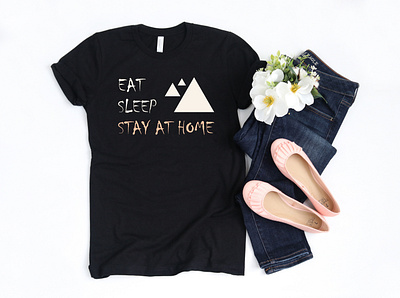 Eat, Sleep, Stay at Home T shirt Design clothing brand clothing design eat sleep shirt print design printing press stay at home t shirt t shirt design t shirt illustration t shirt print t shirts