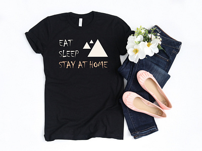 Eat,  Sleep,  Stay at Home T shirt Design