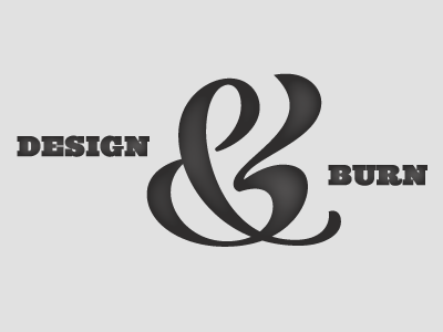 Design & Burn