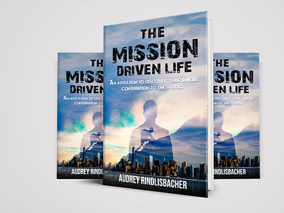 The Mission Driven Life billbord design book cover book cover design cover art flyer design poster art vector