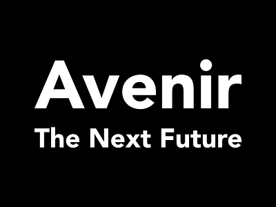 Case Study: Avenir Typeface History - The Next Future