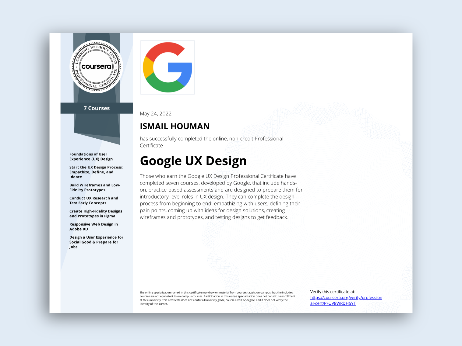 May 24 2022: Google UX Design Certificate Coursera by Ismail Houman