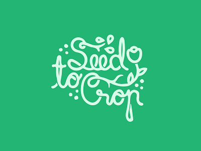 Seed to Crop - flowers & gardening blog adobe illustrator crop design flower gardening graphic design handdrawn handwritten logo logotype nature plant root seed vector