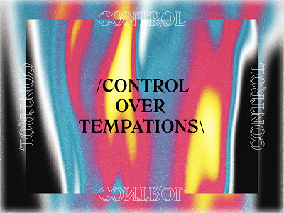 /CONTROL OVER TEMPATIONS\ creative design minimal