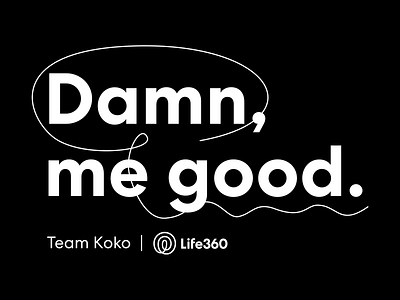 Team Koko | Life360 Shirts