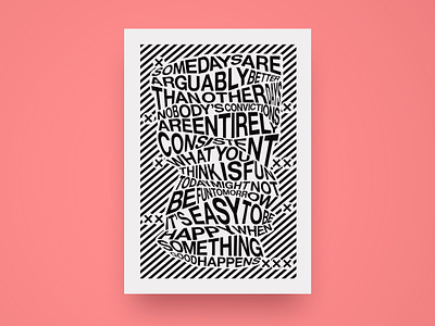 Some days are arguably better than other days... (Poster) design poster poster design print typogaphy