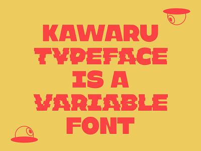Kawaru™ Typeface glitch glyphsapp graphicdesign kawarutypeface kobufoundry type typedesign typeface typogaphy variable font vector