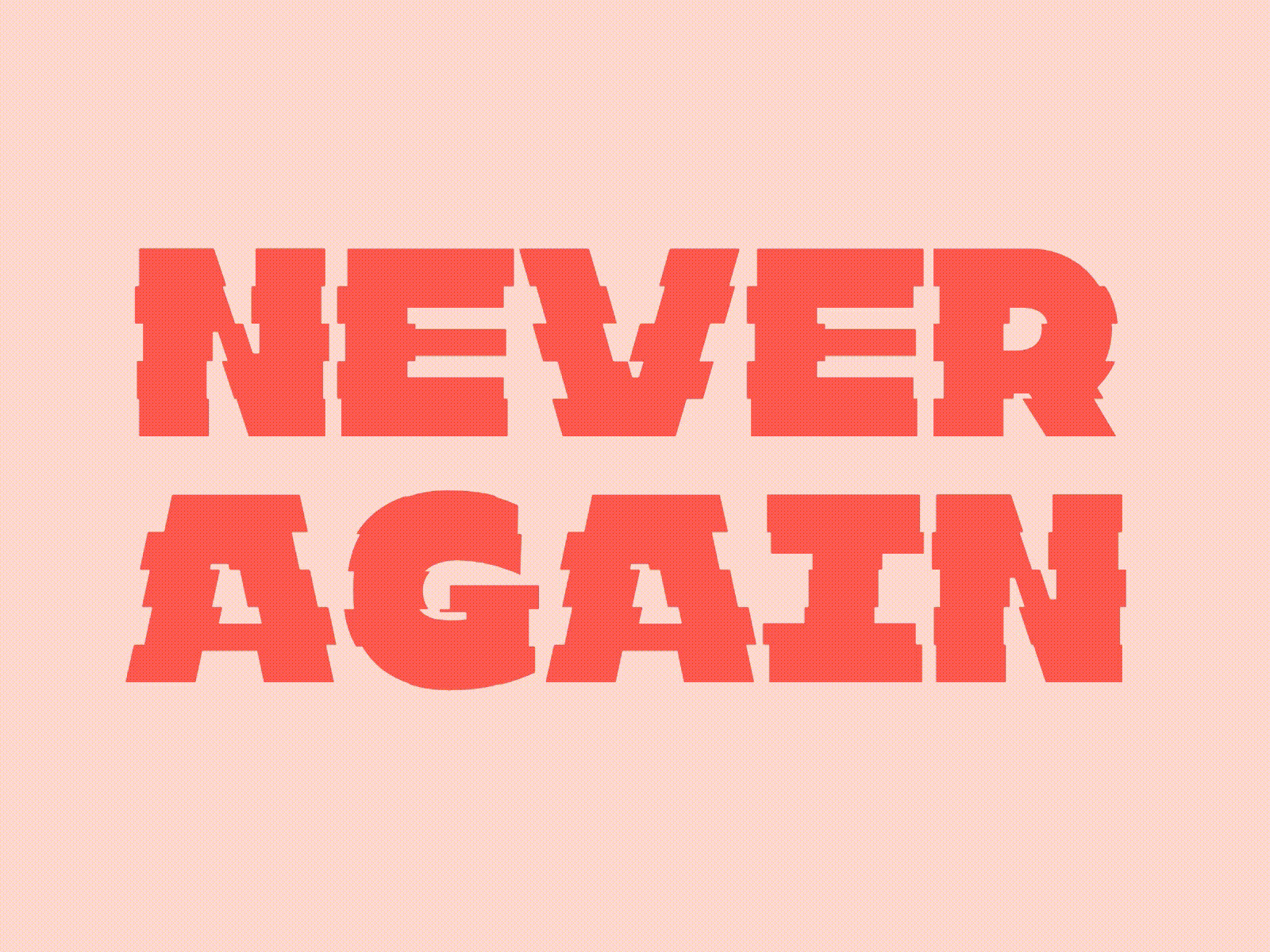 Never Again glyphsapp kawarutypeface kinetic type kobufoundry typedesign typeface typefoundry typogaphy variable font vector