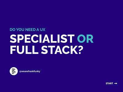 Do you need a UX Specialist or Full Stack?