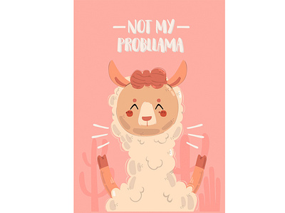 Not my Probllama Poster Illustration animal camel character illustration lettering llama poster probllama vector wild