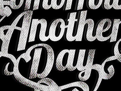 Tomorrow's Another Day eternal truth typography