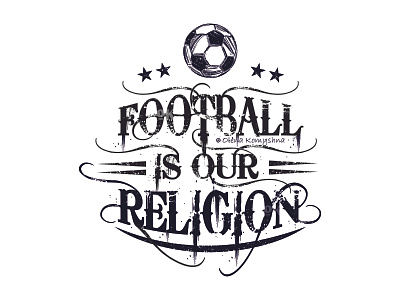 Football is our religion design font font design fonts fontself fontstyle football grunge grunge font grunge style grunge texture olenakomyshna print vector