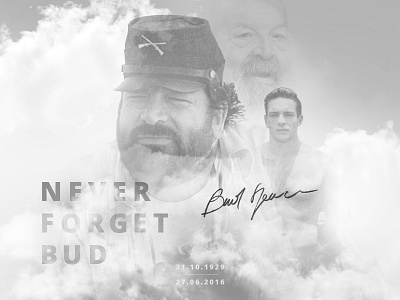Never forget Bud allwaysthebest bud spencer celebrity cinema graphic italy montage rip terence hill