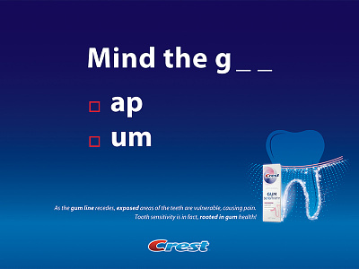 Mind the...gum crest pro health gum health tooth sensitivity toothpaste typography
