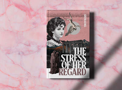 The Stress of Her Regard Book Cover book book cover collage design editorial design graphic design graphicdesign illustration