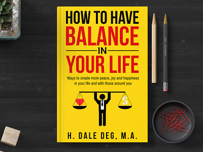 'How To Have Balance in Your Life' book cover design graphics designs