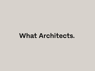 What Architects – Brand Identity