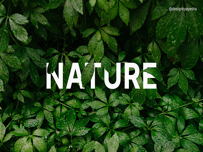 Nature beginner design designbyayesha designer explore graphicdesign graphics green leaves nature overlapping photoshop practice word