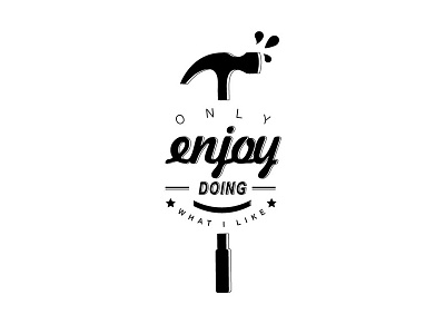 Only Enjoy Doing What I Like black and white craft hand lettering typography