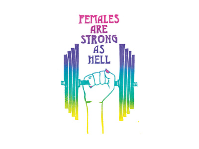 Females Are Strong As Hell | Foreignspell artwork block printing design fine art hand lettering illustration stationery design typography