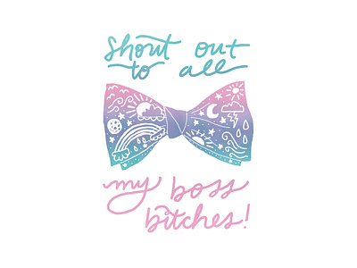 Shout Out To All My Boss Bitches | Foreignspell artwork block printing children book illustration design fine art hand lettering illustration stationery design typography