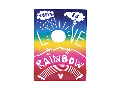 There Is Love In My Rainbow | Foreignspell artwork block printing children book illustration design fine art hand lettering illustration stationery design typography