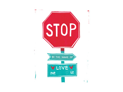 Stop In The Name Of Love | Foreignspell artwork block printing children book illustration design fine art hand lettering illustration lyrics music song lyrics stationery design typography