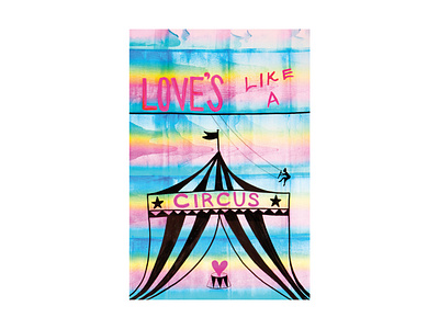 Love's Like A Circus artwork black children book illustration circus color color palette design fade fine art hand lettering heart illustration love music ombre rainbow song lyrics trapeze typography