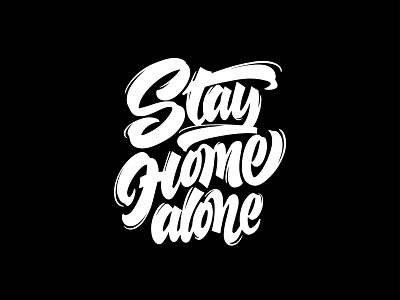 Lettering Phrase "Stay Home alone" calligraphy design hand drawn ipad lettering lettering stay home typography vector