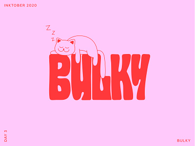 Inktober 2020. Lettering & Cats. Day 3 - Bulky.