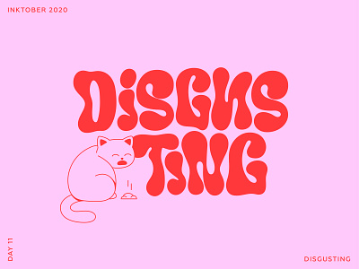 Inktober 2020. Lettering & Cats. Day 11 - Disgusting. calligraphy cat design fonts hand drawn illustration ipad lettering lettering typography vector