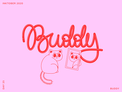 Inktober 2020. Lettering & Cats. Day 25 - Buddy. calligraphy cat design fonts hand drawn illustration ipad lettering lettering typography vector