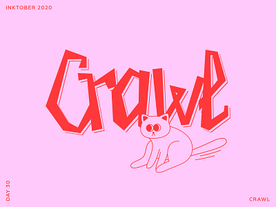 Inktober 2020. Lettering & Cats. Day 30 - Crawl. alphabet calligraphy cat design hand drawn illustration ipad lettering lettering typography vector