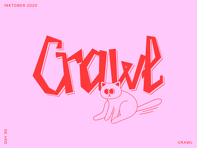 Inktober 2020. Lettering & Cats. Day 30 - Crawl.