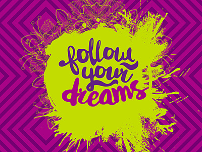 Follow Your Dreams artappler colors lettering lifestyle print quote t shirt typography vibrant