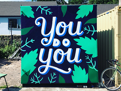 You do you Mural 3dtype design handlettering illustration lettering letteringart mural positive spraypaint streetart typography