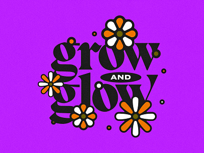Grow & Glow. badge branding design graphic design graphic design logo illustration lettering logo type typography