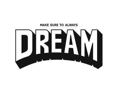 Dream. custom dream graphic design illustration lettering shadow type typography