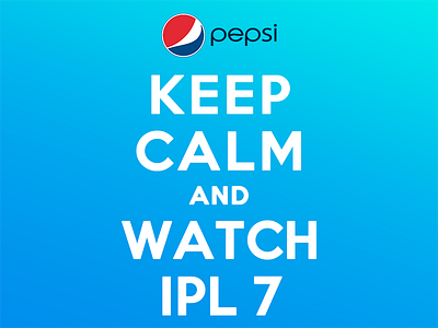 Keep Calm And Watch IPL 7