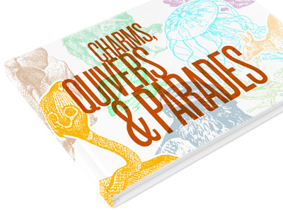 Charms, Quivers & Parades (hardcover rendering) animal groups animals book children hardcover kickstarter typography